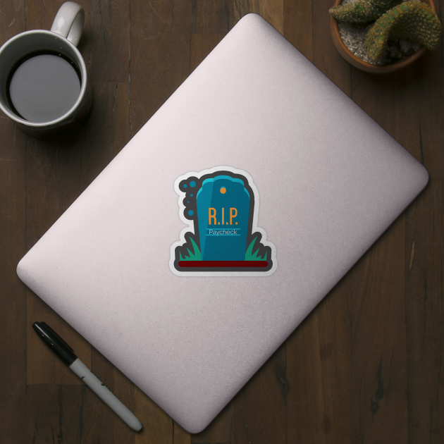 RIP Paycheck by Courtney's Creations